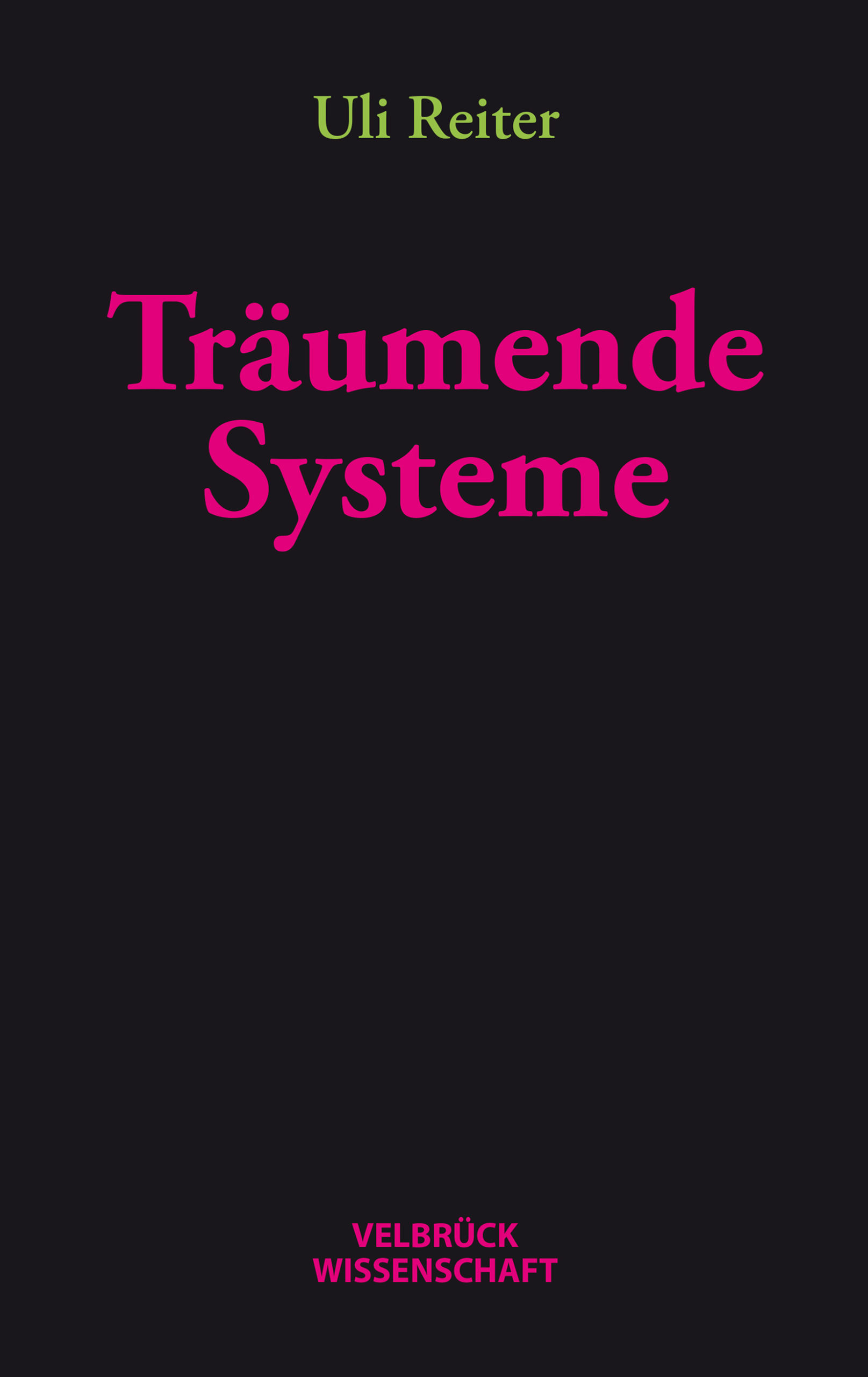 Frontcover - Traeumende Systeme | Uli Reiter